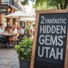 Hidden Gems Utah, Chalkboard Sign, Downtown Utah Street Scene with People Dining, Charming Outdoor Café, Prime Location for Unique Travel Experiences in Utah, USA, Tourism, Local Culture, Urban Travel, Scenic City Streets.