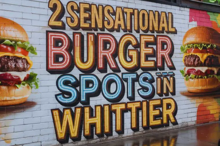 best spot for burgers in Whittier, California
