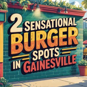 best burgers in Gainesville florida