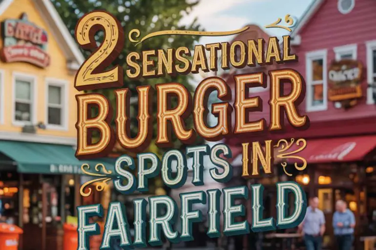 best burgers in fairfield