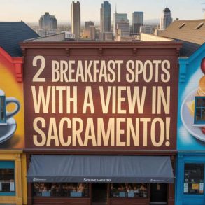 breakfast spots with a view in Sacramento california