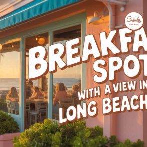 breakfast spots with a view in Long Beach california